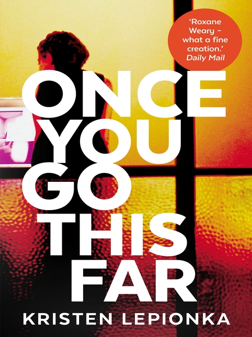 Title details for Once You Go This Far by Kristen Lepionka - Wait list